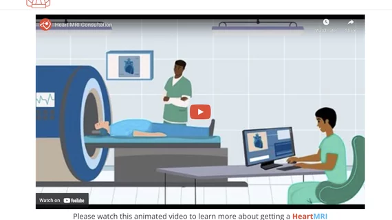 The Society of Cardiovascular Magnetic Resonance (SCMR) recently launched HeartMRI.org, which provides includes a general information and videos for patients and referring physicians.